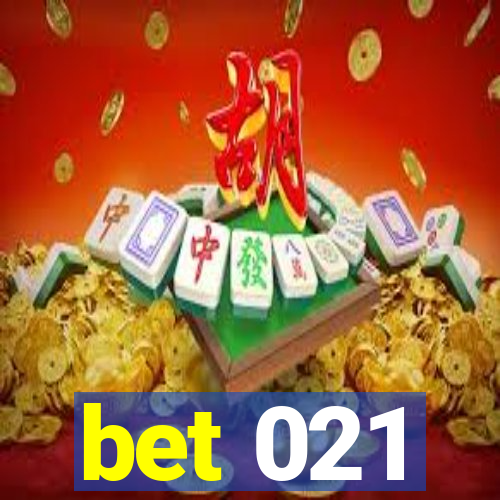 bet 021